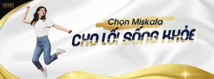 Slogan chọn Miskafa cho lối sống khỏe